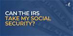 Can the Irs Take My Ssdi Back Pay?