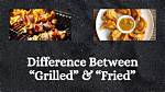 What Is the Difference Between Grilled and Broiled?